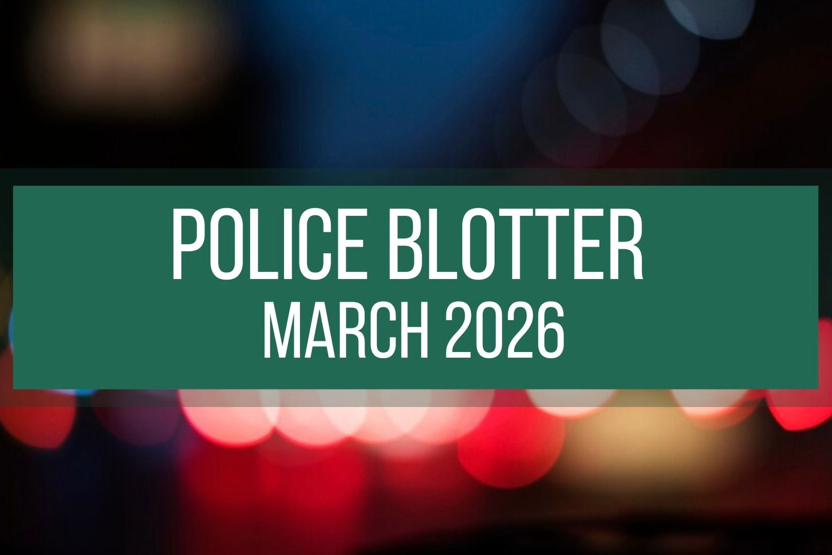 CSU Police Department blotter graphic
