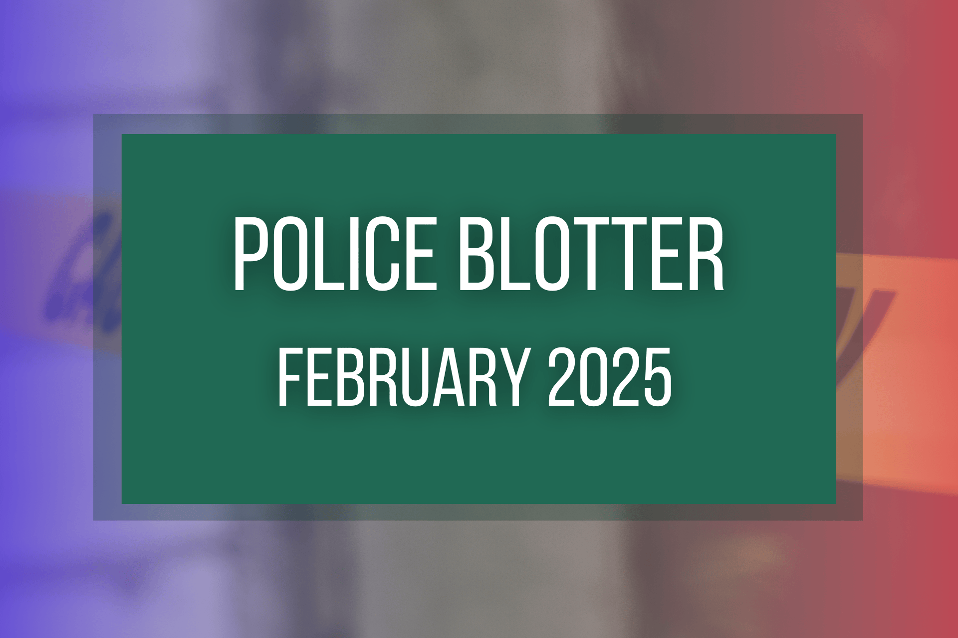 CSU Police Department blotter graphic