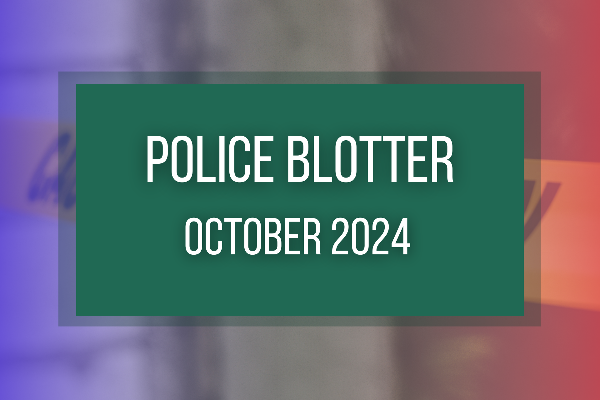 CSU Police Department blotter graphic