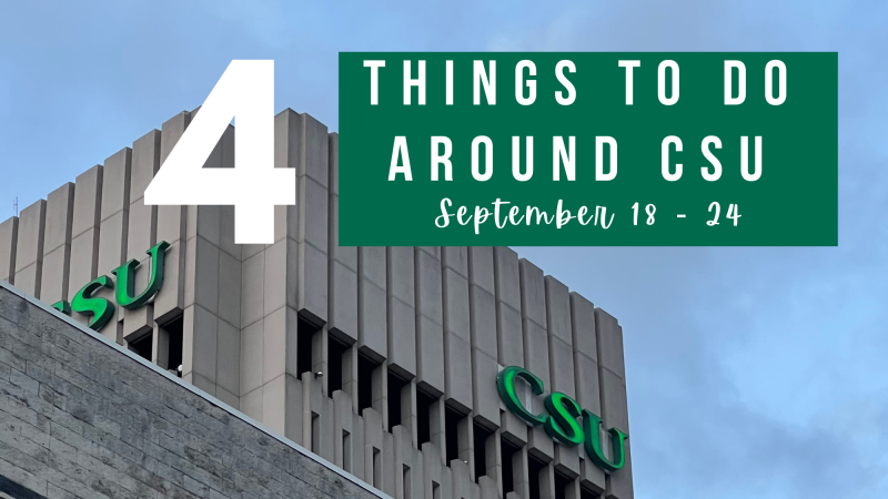 Things to do around CSU September 18 - 24.