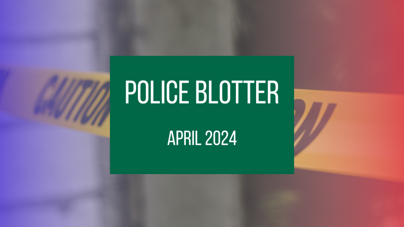 CSU police department blotter - April  2024