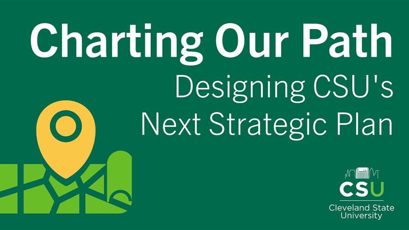 Charting our path: Designing CSU’s Next Strategic Plan