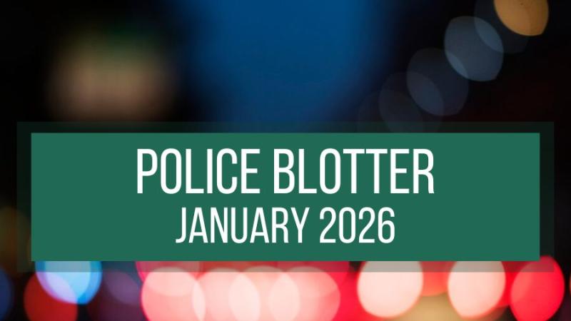 Police Blotter January 2026