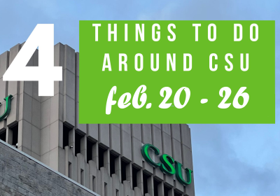 4 things to do this week around CSU