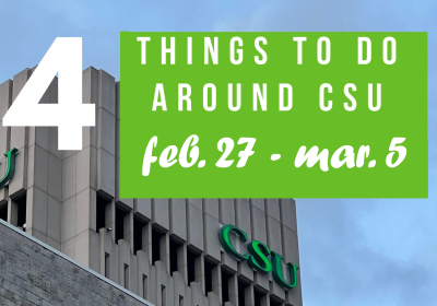 4 things to do this week around CSU