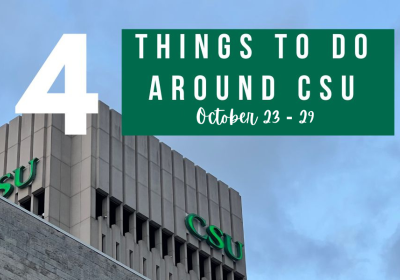 A graphic showing 4 things to do around CSU for the week of Oct. 23 through Oct. 29