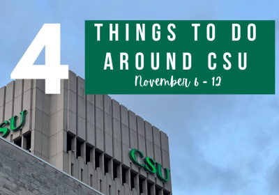 4 things to do around CSU Nov. 6-12