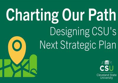 Charting our path: Designing CSU’s Next Strategic Plan