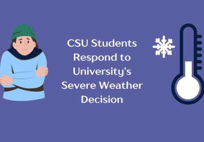 CSU students respond to university’s severe weather decision