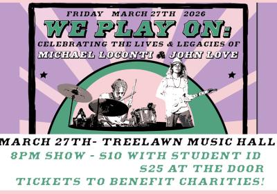 The “We Play On” concert will feature a variety of musicians as they come together to support family and friends of Michael LoConti and John Love on Friday, Mar. 27, 2026.